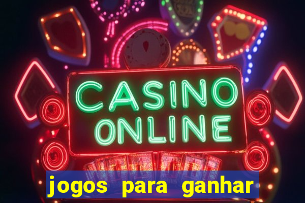 jogos para ganhar dinheiro sem pagar nada